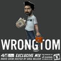45 Live Radio Show pt. 183 with guest DJ WRONGTOM