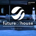Future Of House Radio - Episode 011 - July 2021 Mix