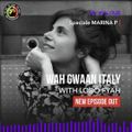 Wah Gwaan Italy? Pt.10 - S.13 / Speciale MARINA P