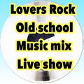 REGGAE OLD SCHOOL MUSIC LOVERS MIX LIVE SHOW