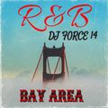 DJ FORCE 14 OLDSCHOOL R & B PARTY 2024 BAY AREA