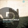 Ghetto Child 9th April 2017