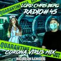 Corona Virus Mix - LORD CHRIS BERG RADIO #45 (Open Format) DIRTY