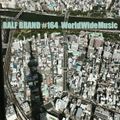 WorldWideMusic Mix by Ralf Brand #164