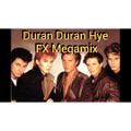 Duran Duran Hye FX Megamix