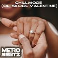 Chillmode (Ol' Skool Valentine) (Aired On MOCRadio 2-13-22)