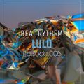 LuLu Beat Rhythm Episode #006