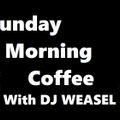OutlawAllianceRadio22 Live! "Sunday Morning Coffee Mix" With DJ WEASEL
