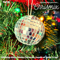 Chrismix 2021!  Holiday Hits, Funky Favorites, loads of Jolly Crap! Volume 16
