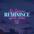 DJ GEMINI REMINISCE AFTER DARK (LIVE ON TWITCH 7/5/2022)