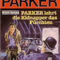 Butler Parker 547 - PARKER lehrt die Kidnapper das Furchten
