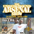 The Underground Arsenal Show with Special Guests The F.O.G.