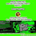 Angel Sanchez Bachatta Closing Party (30 05 05) Parte 2