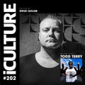 iCulture #202 - Hosted by Steve Taylor - Guest Mix by Todd Terry
