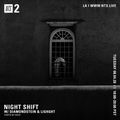 Night Shift w/ Diamondstein & Lighght - 4th August 2020
