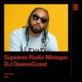 Supreme Radio Mixtape EP 33 - DJ QwessCoast (Hip Hop Mix)