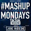 TheMashup #mashupmonday mixed by Joe Reece TikTok Essentials Mix