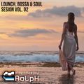 Lounch Bossa Soul Sesion vol 02 (VideoDJ Ralph)