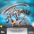 Overtime Vol.5 -Valentine's Edition Mixed By DJ Scyther & Billgates
