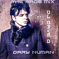 Gary Numan - The Rage Mix