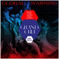 GRAND CRU - "Global Warning"
