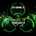 DJ SONIC G - PODCAST 9