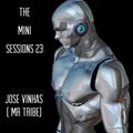 José Vinhas (Mr.Tribe) - The Mini Sessions 23