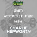 Charlie Hepworth - GYM WORKOUT MIX (House Mashup)