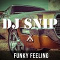 Snip - Funky Feeling (29-11-21) W/. D.Marco - Basual People - Hotmood - Marc Cotterel - Soledrifter