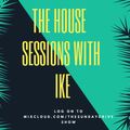 The Sunday Drive Show - EP.47 HOUSE SESSIONS