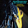 Roller-Bounce Back: 2011 Hip-Hop & R&B