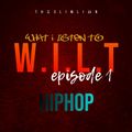 W.i.L.T (ep. 1)