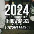 Tom Barker - 2024 04 Throwback Mix (R&B Classics)