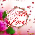 Fire Frank - Peace & Love