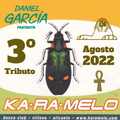 Daniel García @ 3º Tributo Ka-ra-melo Agosto 2022