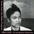 Tunes from the Radio Program, DJ by Ryuichi Sakamoto, 1984-10-02 (2019 Compile)
