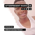 Afterpresent Radio Episode 001 | Sebastian Buitrago