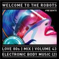 Love 80s - Volume 43 - Electronic Body Music (EBM) 2
