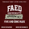 FAED University Episode 163 with Five and Eric Dlux