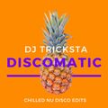 DJ Tricksta - Discomatic