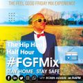 FGF Radio Show (RAFM) 1 May 2020 Hip Hop Half Hour