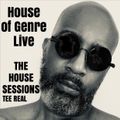 House of Genre Presents The House Sessions w/ Tee ReaL #38