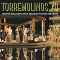 TORREMOLINOS 70 - SPANISH BOSSA NOVA WITH BRAZILIAN FLAVORS  - 1963 - 1976