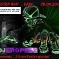 Croppex - EASTER RAVE ON CUEBASE-FM (RED STREAM) 20.04.2014