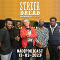 Strefa Dread 794 (Fireboy DML & Afropolska, Nneka, Morgan Heritage etc), 13-03-2023