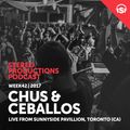 WEEK42_17 Chus & Ceballos Live from Sunnyside Pavillion, Toronto (CA)