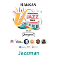 Balkan International Jazz Day 2022 | Jazzman