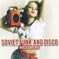 Soviet Funk and Disco / #dizzybreaks