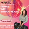 Rehab with Sarah Violet // Vision Radio UK // 28.07.20