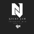 DJ-X Nicky Jam Tribute Part III